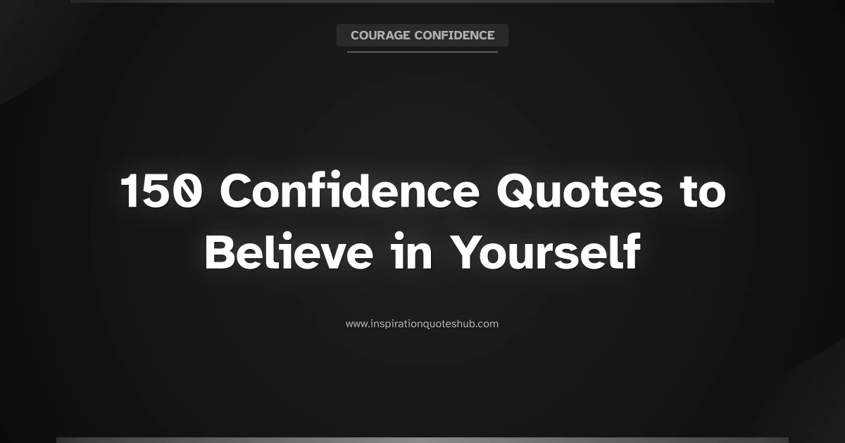 Featured image for 150 Confidence Quotes to Believe in Yourself