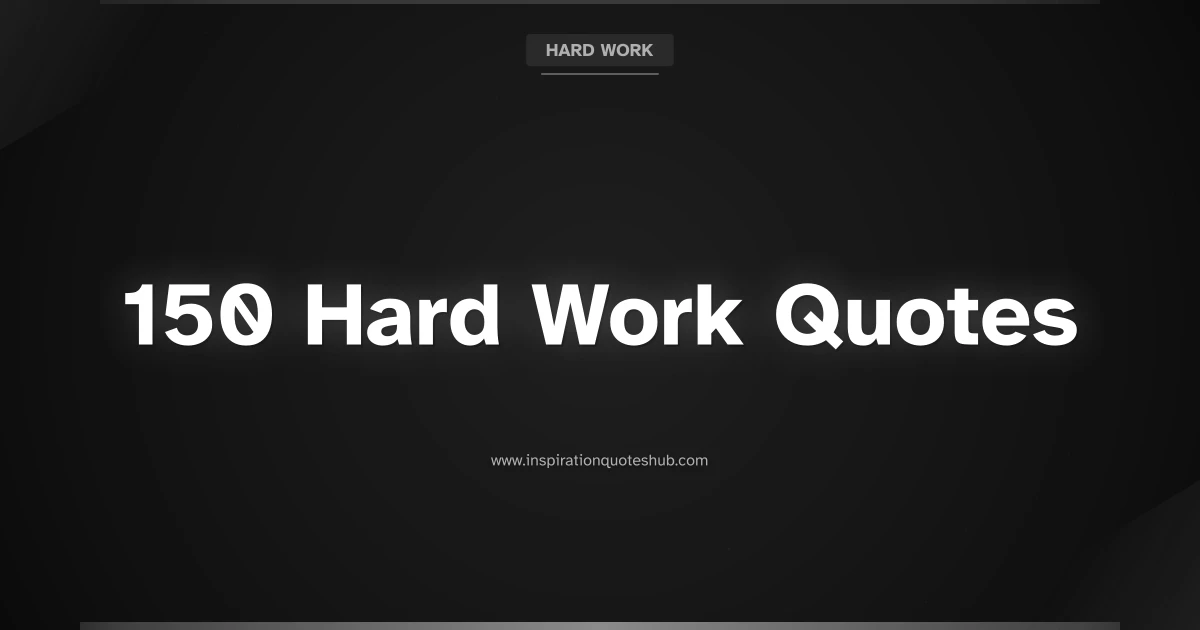 Featured image for 150 Hard Work Quotes That Actually Push You Forward