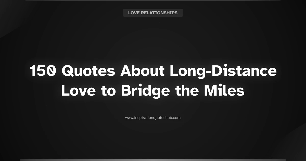 Featured image for 150 Quotes About Long-Distance Love to Bridge the Miles