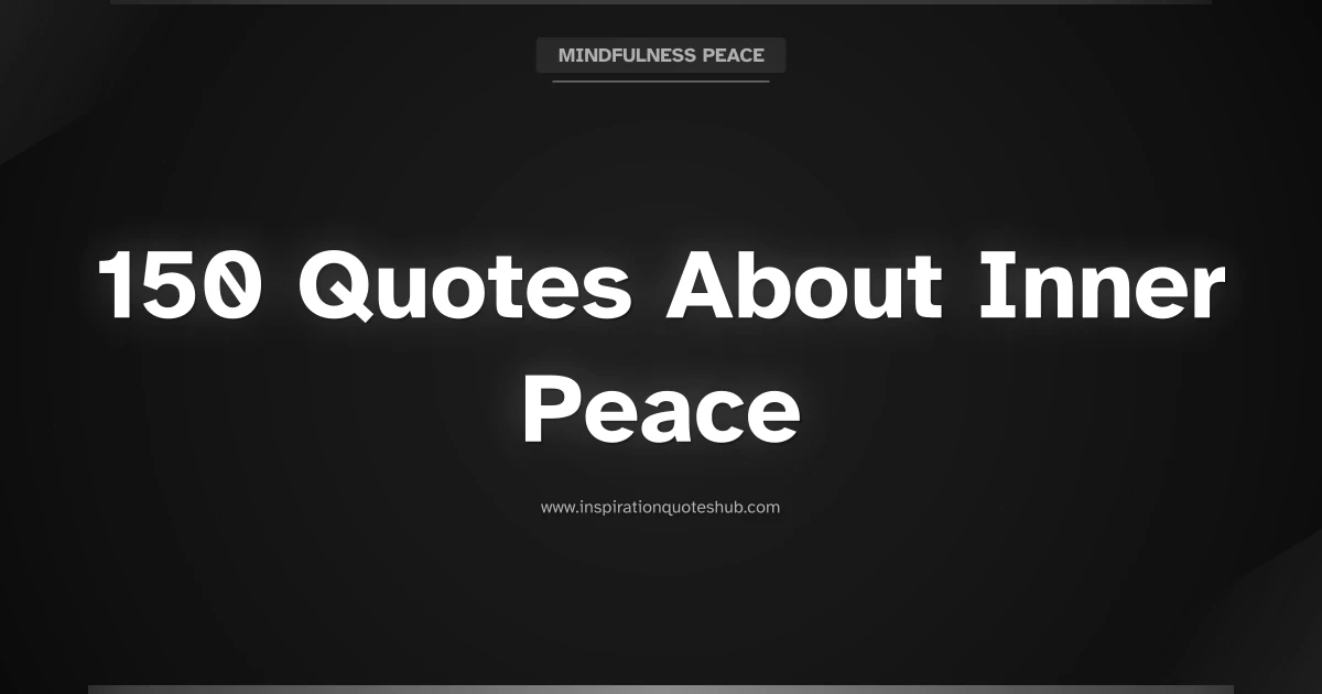 Featured image for 150 Quotes About Inner Peace to Quiet Your Mind and Find Calm