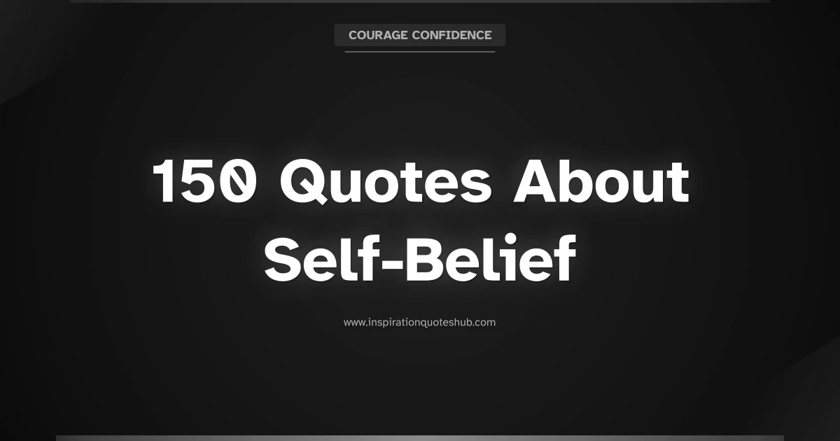 Featured image for 150 Quotes About Self-Belief to Unlock Your Full Potential