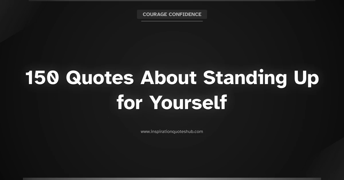 Featured image for 150 Quotes About Standing Up for Yourself and Finding Your Voice