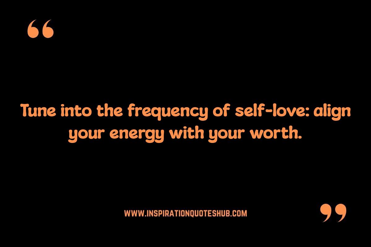 Align Your Energy Quotes: Using Quotes to Cultivate Self-Love and Inner Peace Align Your Energy Quotes: Using Quotes to Cultivate Self-Love and Inner Peace