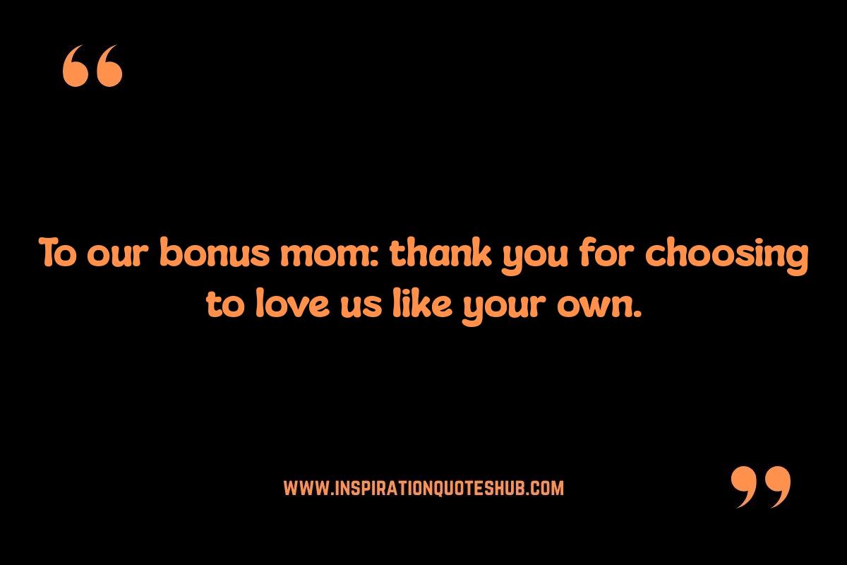 Best Mom Quotes for Mother's Day Cards: Honoring Stepmoms and Bonus Moms Best Mom Quotes for Mother's Day Cards: Honoring Stepmoms and Bonus Moms
