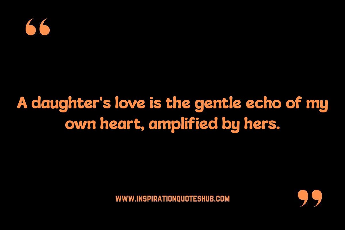 Best Quotes for Daughters About Love: Expressing Unconditional Affection Best Quotes for Daughters About Love: Expressing Unconditional Affection
