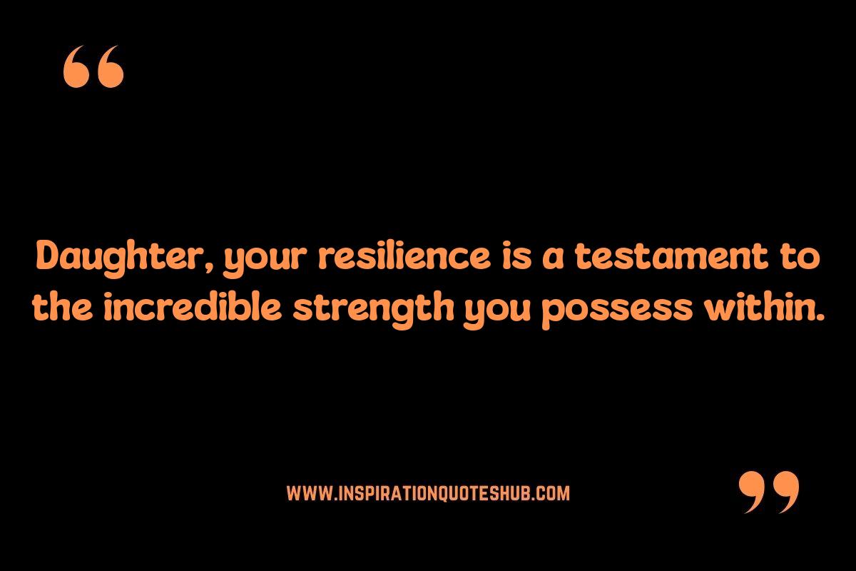 Best Quotes for Daughters About Strength: Overcoming Challenges Best Quotes for Daughters About Strength: Overcoming Challenges