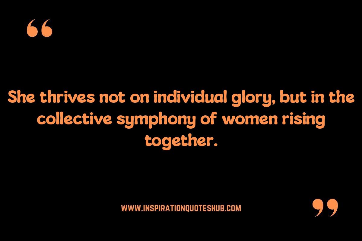 Beyond Competition: Women Supporting Women Quotes on Collaboration Beyond Competition: Women Supporting Women Quotes on Collaboration