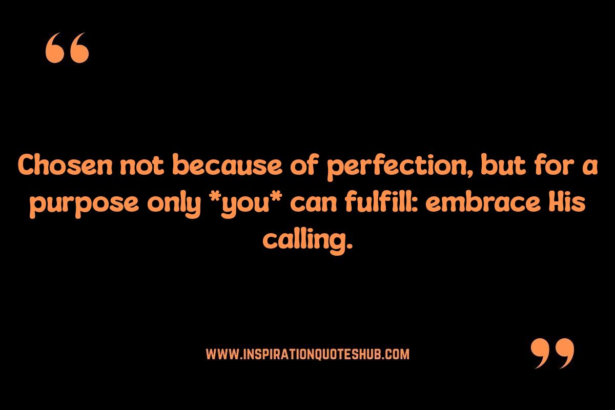 Bible Verses About Being Chosen: Living a Life Worthy of the Calling Bible Verses About Being Chosen: Living a Life Worthy of the Calling