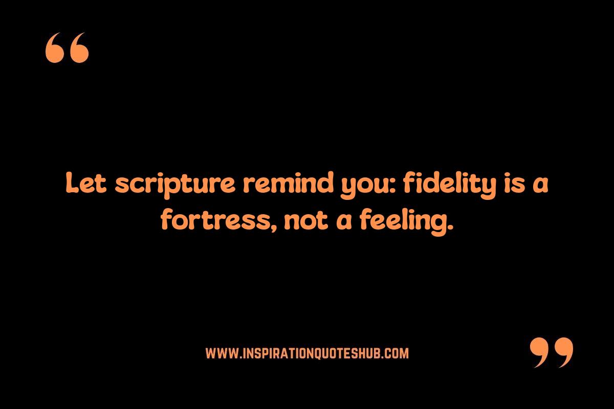 Bible Verses About Staying Faithful: Examples of Faithfulness in Scripture Bible Verses About Staying Faithful: Examples of Faithfulness in Scripture