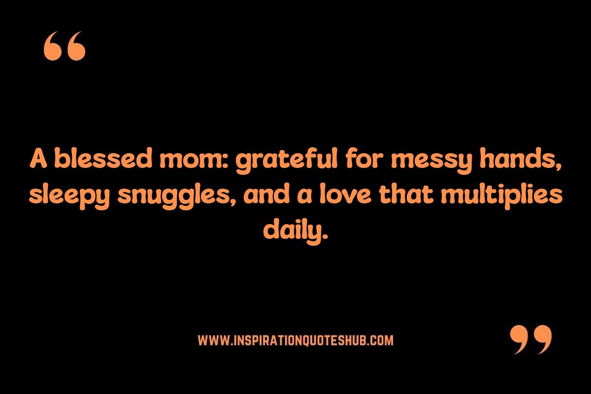 Blessed Mom Quotes: Celebrating the Unsung Heroines Blessed Mom Quotes: Celebrating the Unsung Heroines