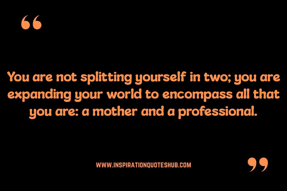 Career & Motherhood: Uplifting Quotes for Busy Working Moms Career & Motherhood: Uplifting Quotes for Busy Working Moms