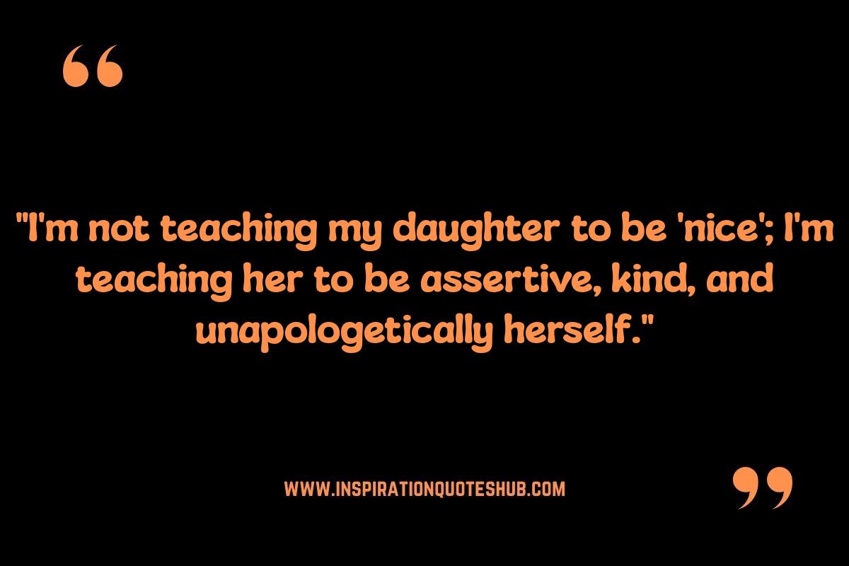 Celebrating Independence: Mom Quotes on Raising Strong Daughters Celebrating Independence: Mom Quotes on Raising Strong Daughters