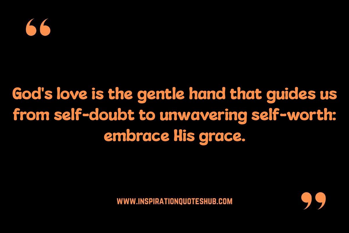 Christian Motivational Quotes about Love: God's Unconditional Grace Christian Motivational Quotes about Love: God's Unconditional Grace