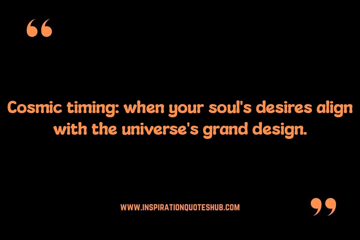 Cosmic Timing: Quotes on Divine Synchronization Cosmic Timing: Quotes on Divine Synchronization