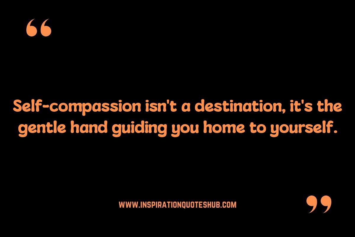 Cultivating Self-Compassion: Love Yourself Quotes for Kindness Cultivating Self-Compassion: Love Yourself Quotes for Kindness