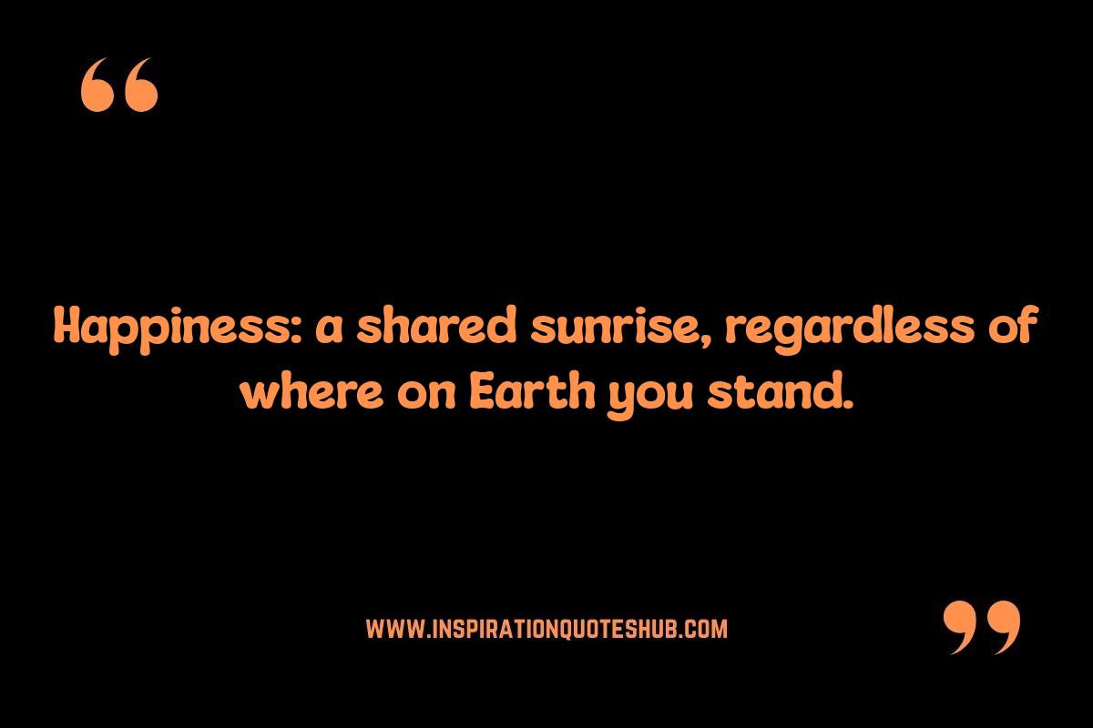 Cultural Differences: What Is Happiness Quotes Across the Globe Cultural Differences: What Is Happiness Quotes Across the Globe