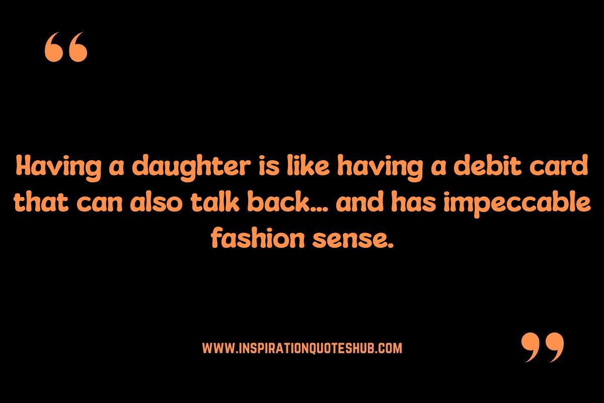 Daughter Humor: Hilarious Quotes About Growing Up Daughter Humor: Hilarious Quotes About Growing Up