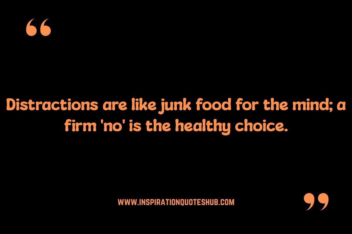 Distraction Detox: Inspirational Quotes About Saying No Distraction Detox: Inspirational Quotes About Saying No