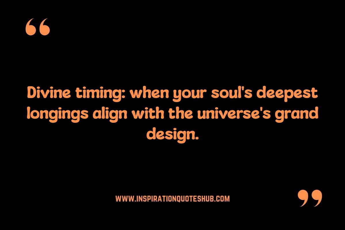 Divine Timing Quotes: Recognizing Opportunities in Unexpected Moments Divine Timing Quotes: Recognizing Opportunities in Unexpected Moments