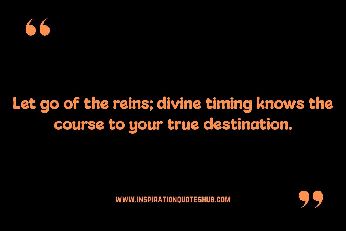 Divine Timing Quotes: Trusting the Universe's Plan Divine Timing Quotes: Trusting the Universe's Plan
