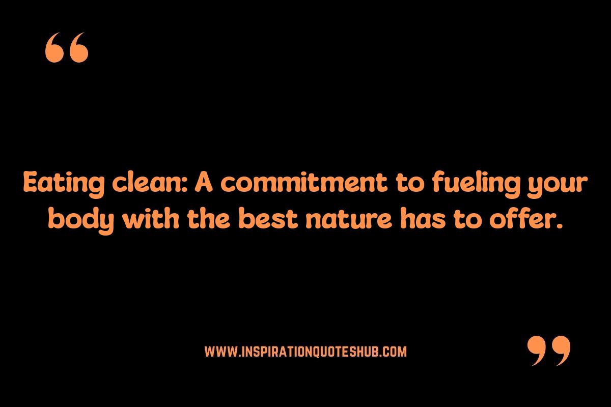 Eating Clean Quotes: Embracing Sustainable Food Choices Eating Clean Quotes: Embracing Sustainable Food Choices