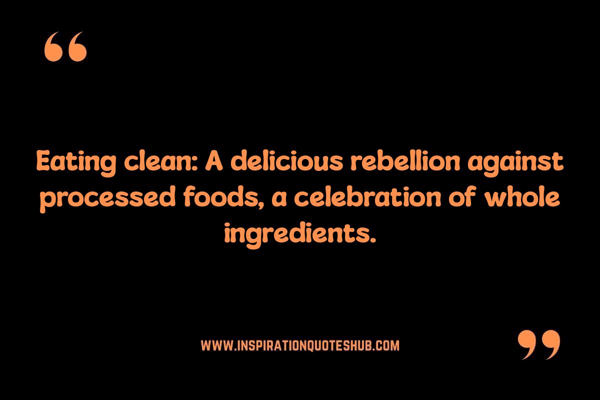 Eating Clean Quotes: Mindful Eating and Body Awareness Eating Clean Quotes: Mindful Eating and Body Awareness