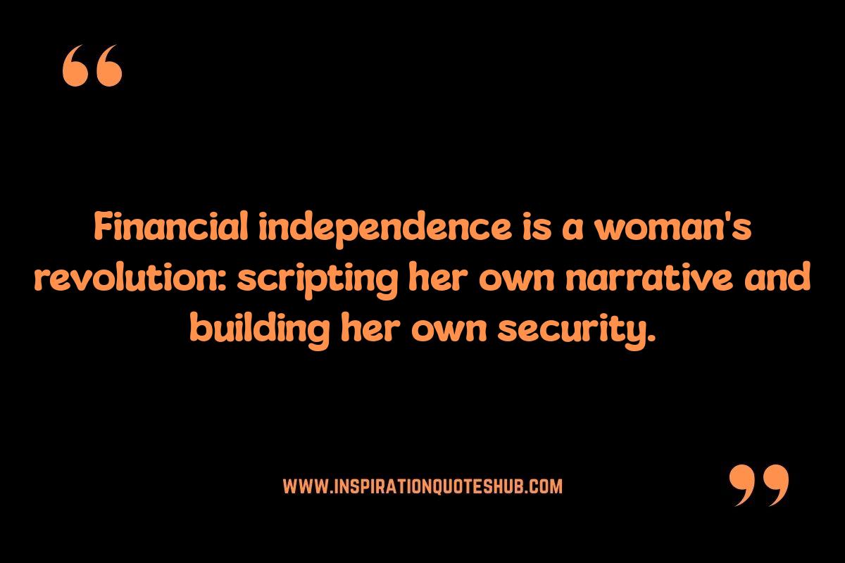 Economic Empowerment: Value of a Woman Quotes on Financial Independence Economic Empowerment: Value of a Woman Quotes on Financial Independence