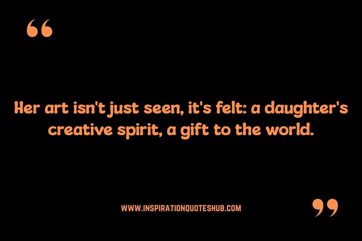 Empowering Quotes About Celebrating Your Daughter's Artistic Achievements: Empowering Quotes About Celebrating Your Daughter's Artistic Achievements: