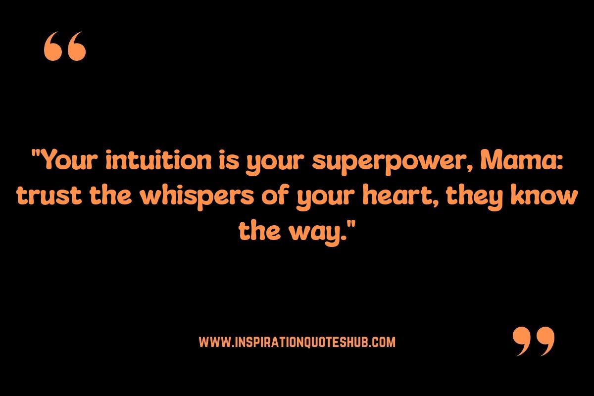 Empowering Quotes for New Moms: Trusting Your Instincts Empowering Quotes for New Moms: Trusting Your Instincts