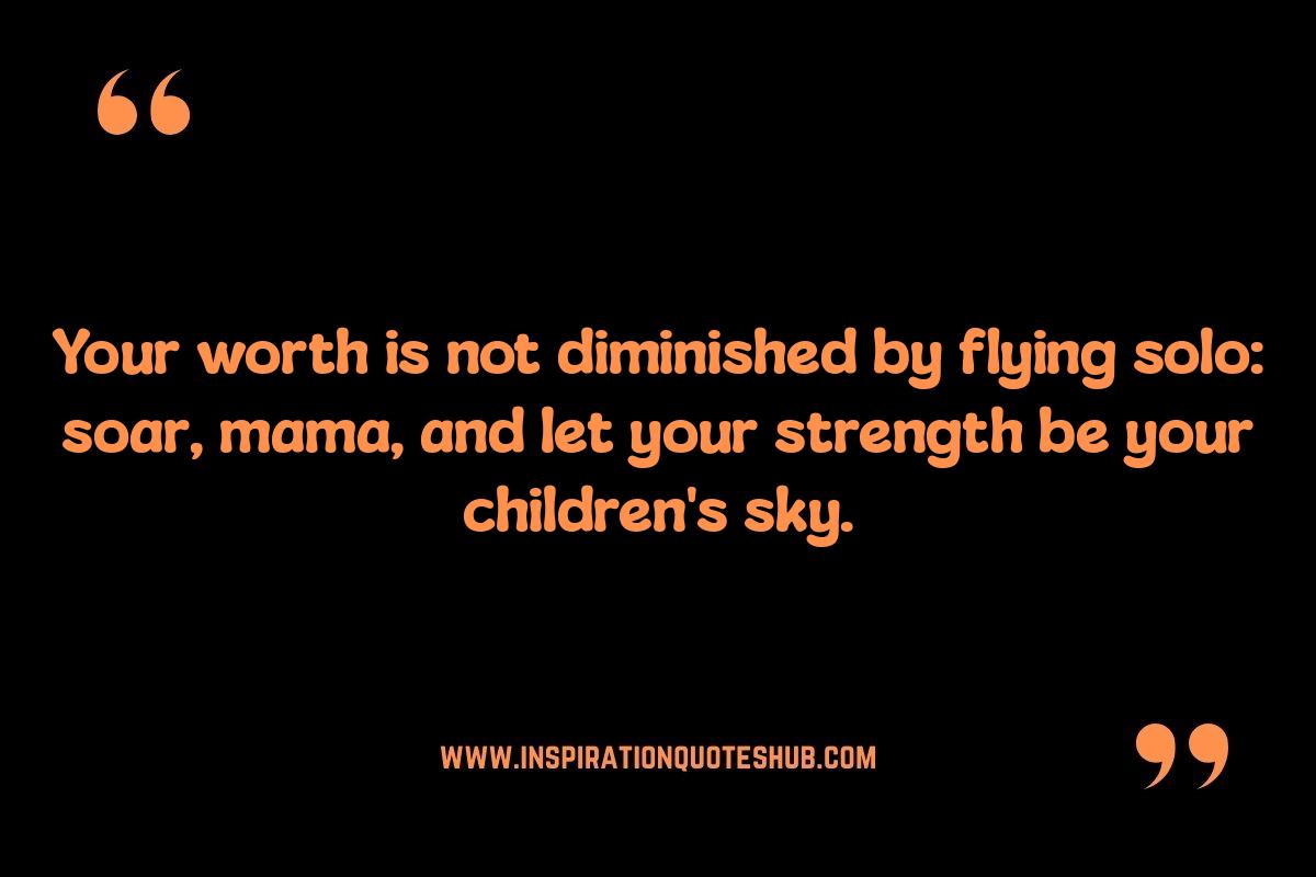 Encouraging Quotes for Single Moms: Prioritizing Self-Care and Well-being Encouraging Quotes for Single Moms: Prioritizing Self-Care and Well-being