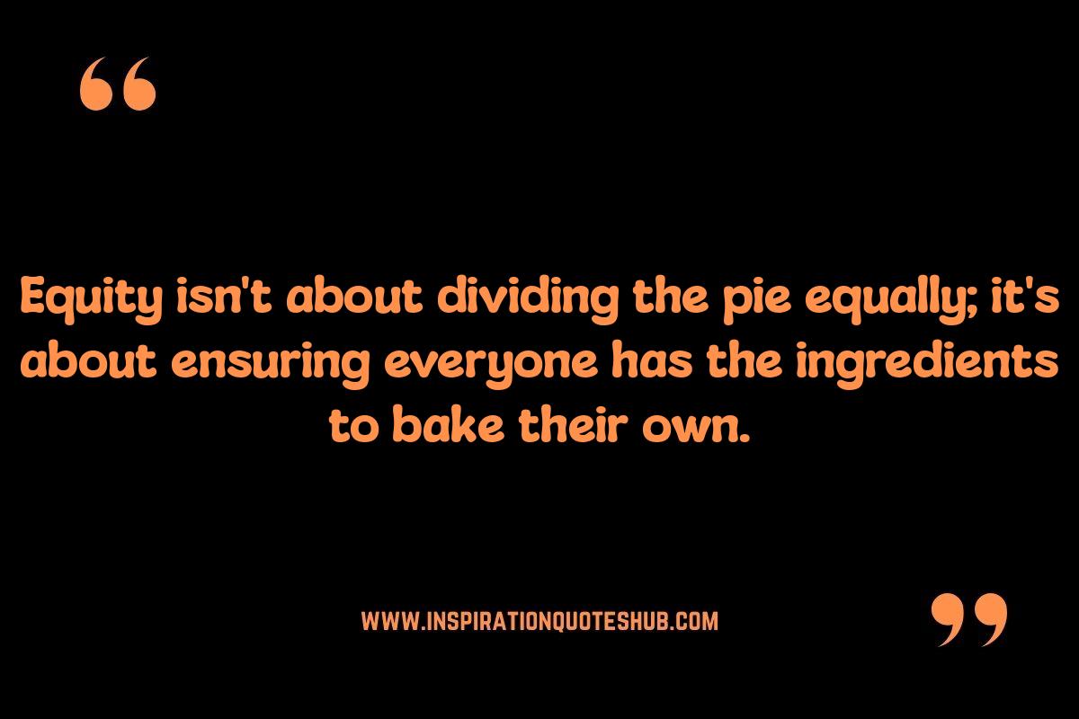 Equity Quotes: Addressing Systemic Barriers Equity Quotes: Addressing Systemic Barriers