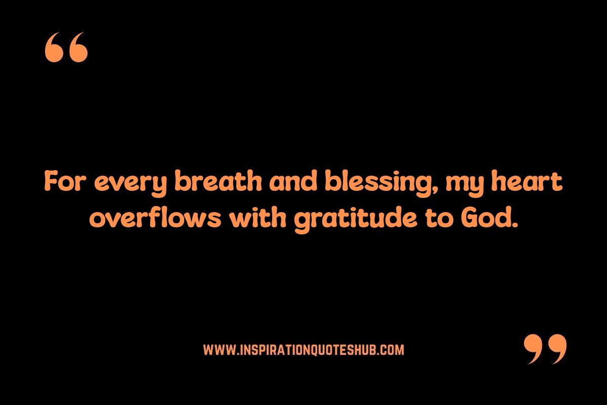 Expressing Thankfulness: Quotes About Gratitude to God Expressing Thankfulness: Quotes About Gratitude to God