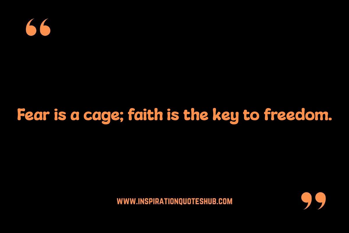 Faith Over Fear Quotes: Finding Strength in Uncertainty Faith Over Fear Quotes: Finding Strength in Uncertainty
