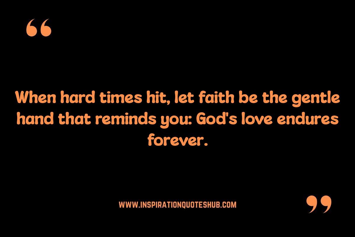 Faith Quotes for Hard Times: Overcoming Doubt and Fear Faith Quotes for Hard Times: Overcoming Doubt and Fear