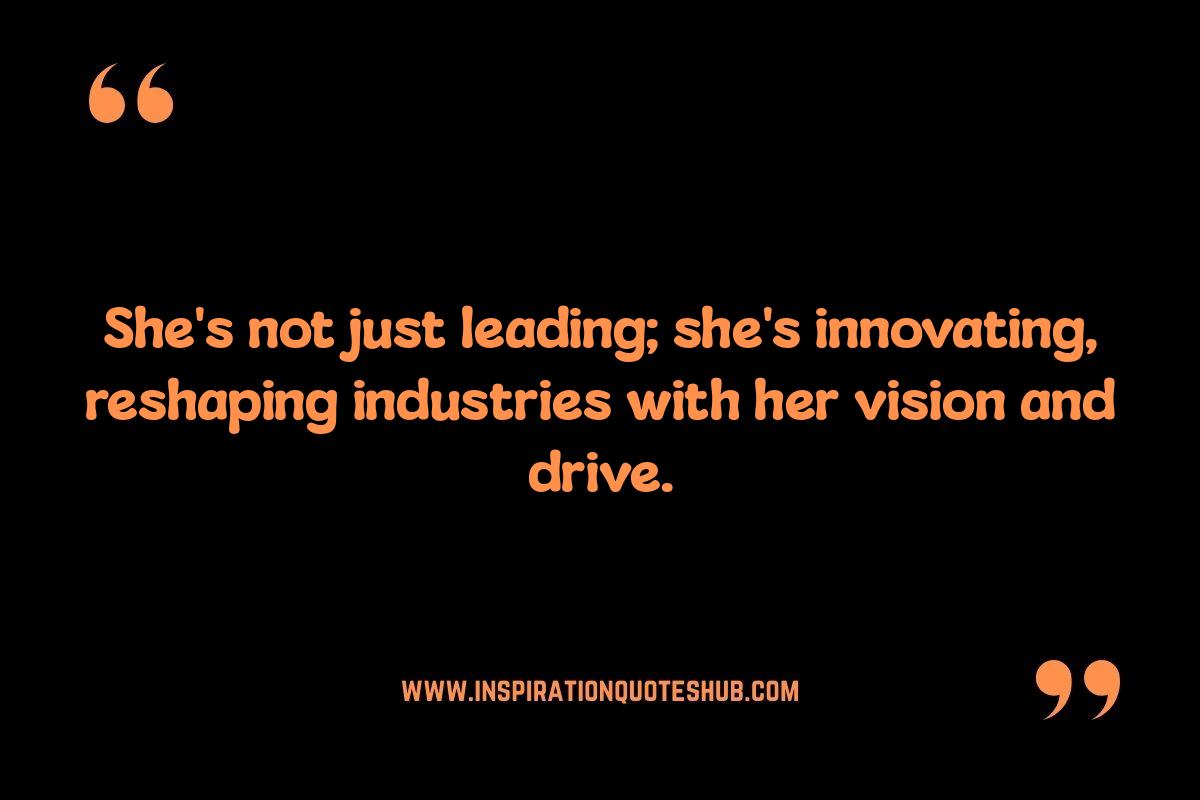 Female Leadership Quotes: Driving Innovation and Change Female Leadership Quotes: Driving Innovation and Change
