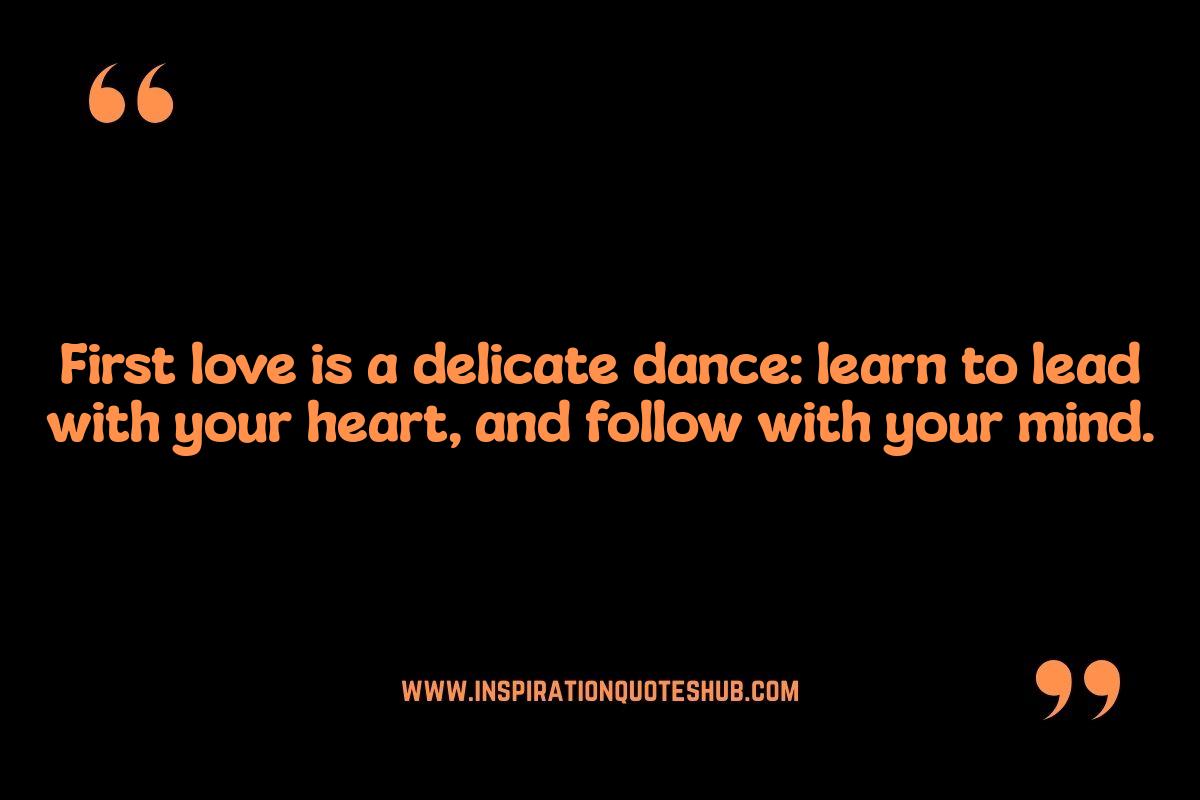 First Love Relationship Quotes: Advice and Wisdom for Young Lovers First Love Relationship Quotes: Advice and Wisdom for Young Lovers