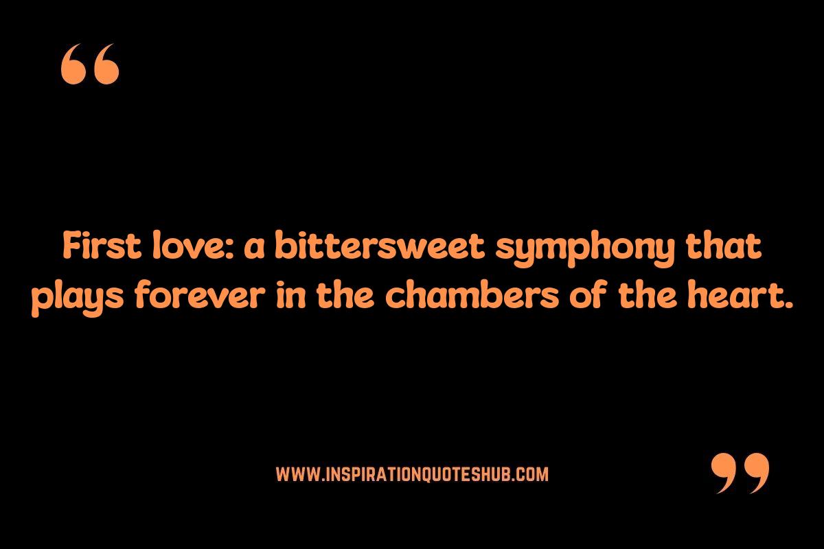 First Love Relationship Quotes: Expressing Unforgettable Feelings First Love Relationship Quotes: Expressing Unforgettable Feelings