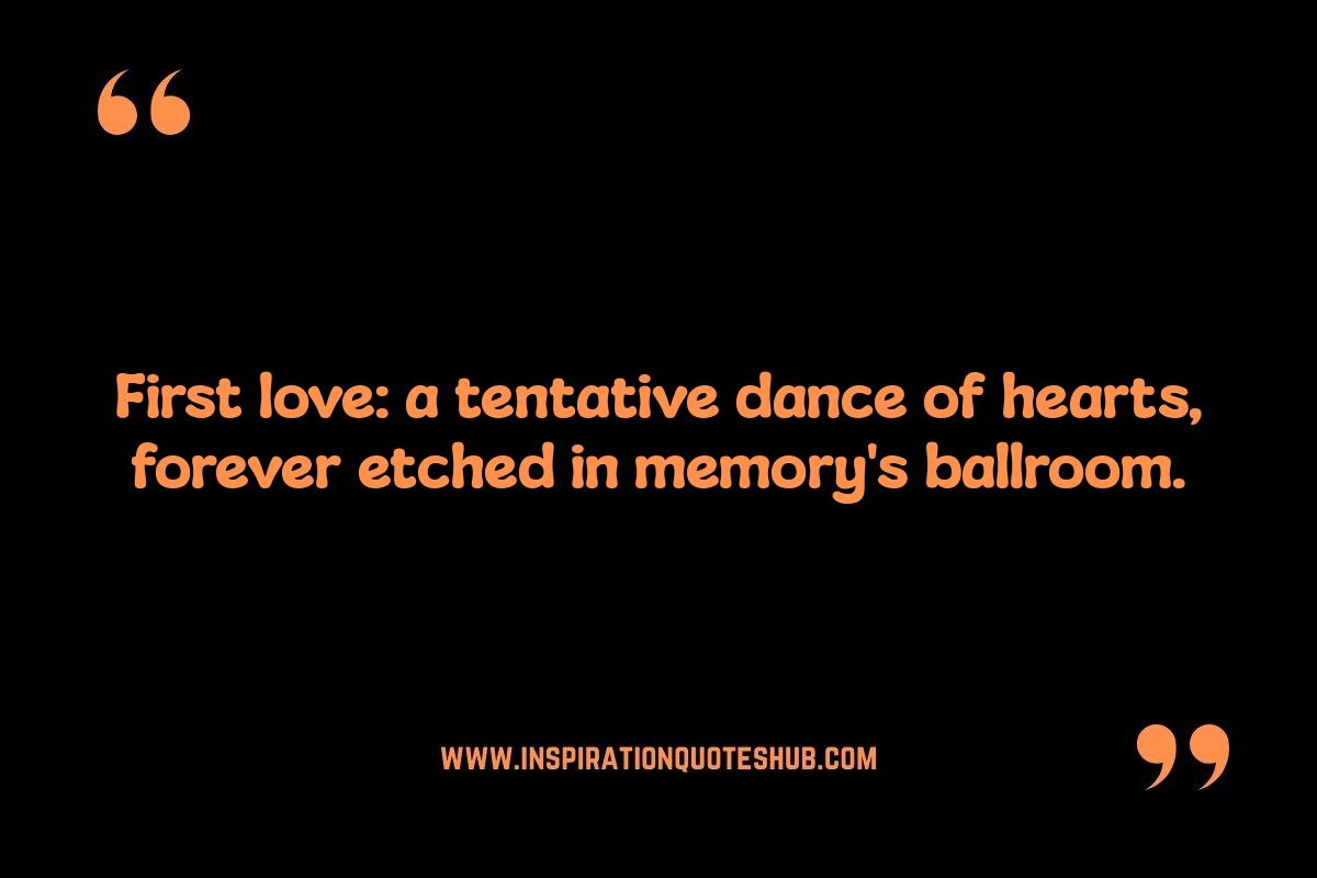 First Love Relationship Quotes: For Social Media Captions and Posts First Love Relationship Quotes: For Social Media Captions and Posts