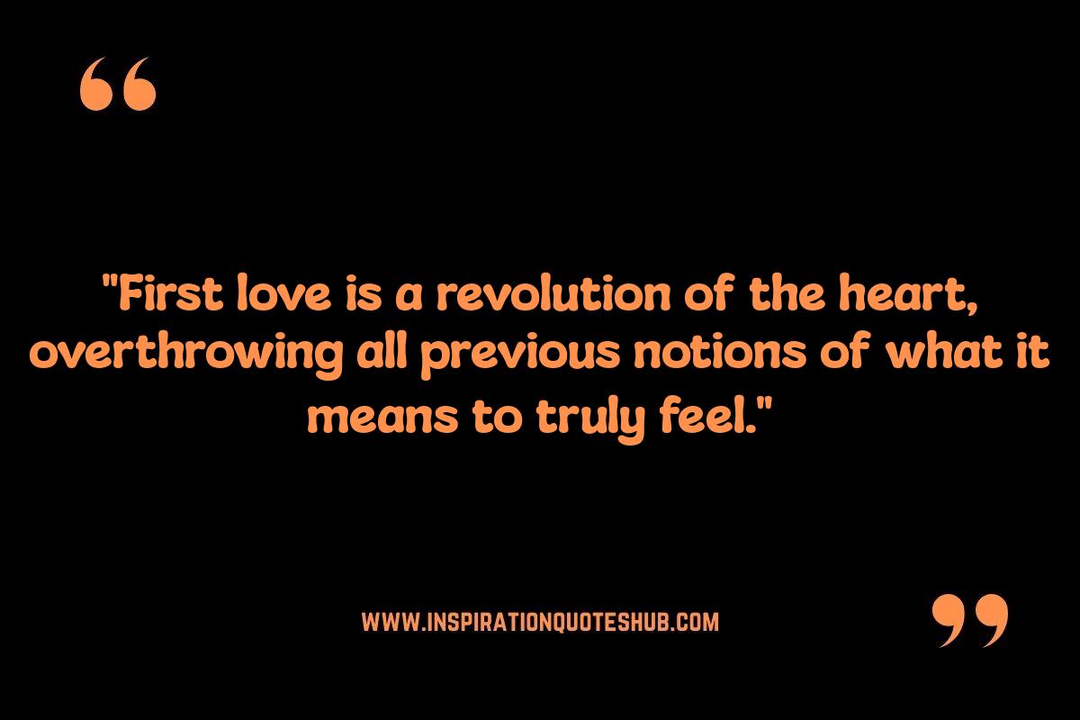 First Love Relationship Quotes: From Famous Authors and Poets First Love Relationship Quotes: From Famous Authors and Poets