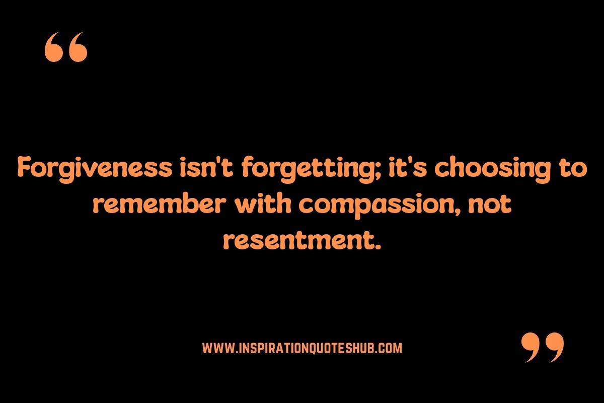Forgiveness Quotes in Relationships: Fostering Empathy and Understanding Forgiveness Quotes in Relationships: Fostering Empathy and Understanding