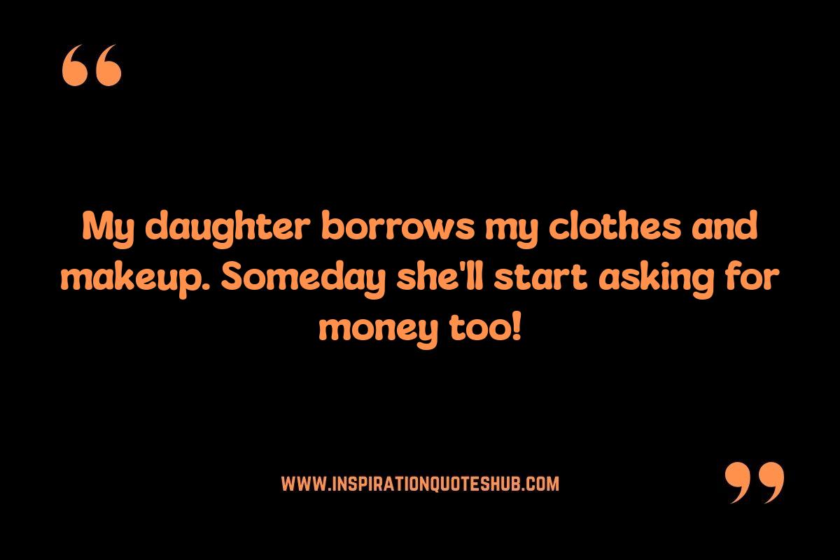 Funny Daughter Quotes From Dad: Bringing on the Laughter Funny Daughter Quotes From Dad: Bringing on the Laughter