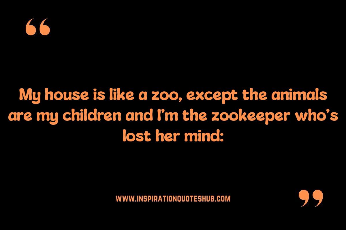 Funny Mom Quotes About the Chaos of Motherhood: Funny Mom Quotes About the Chaos of Motherhood: