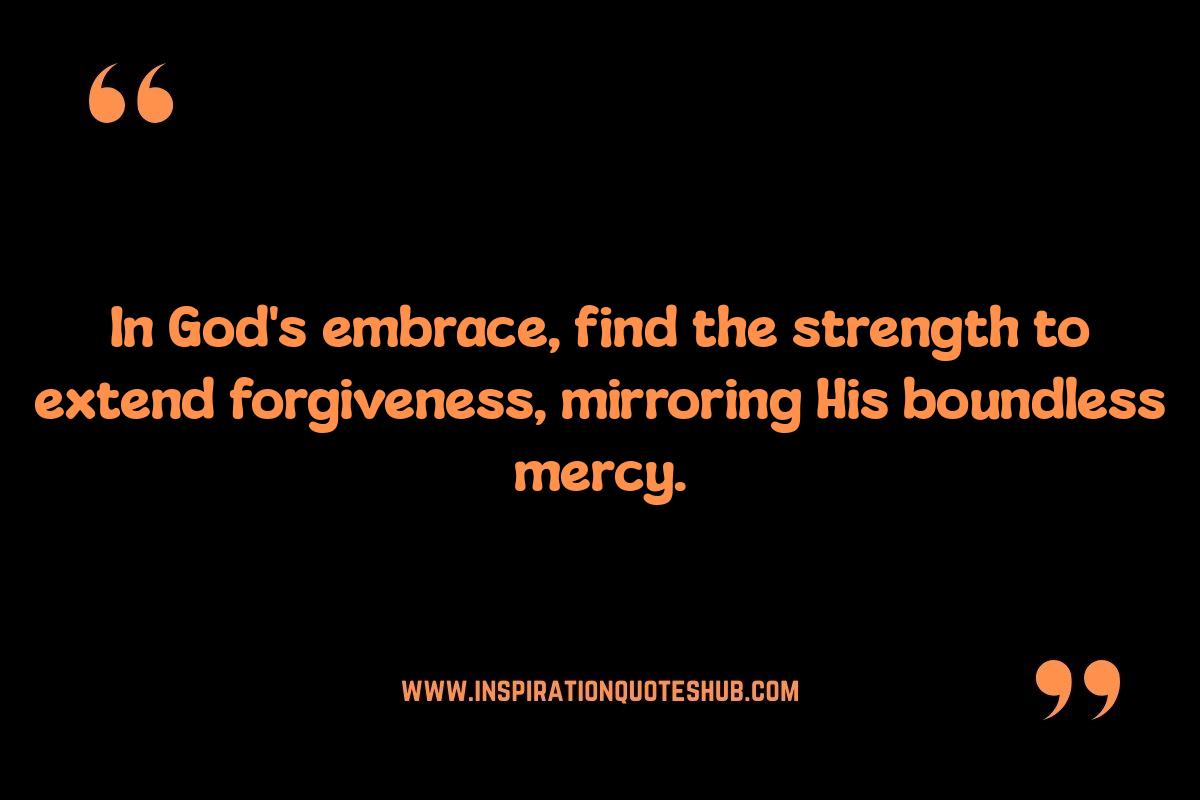 God Quotes About Forgiveness: Overcoming Resentment and Finding Peace God Quotes About Forgiveness: Overcoming Resentment and Finding Peace