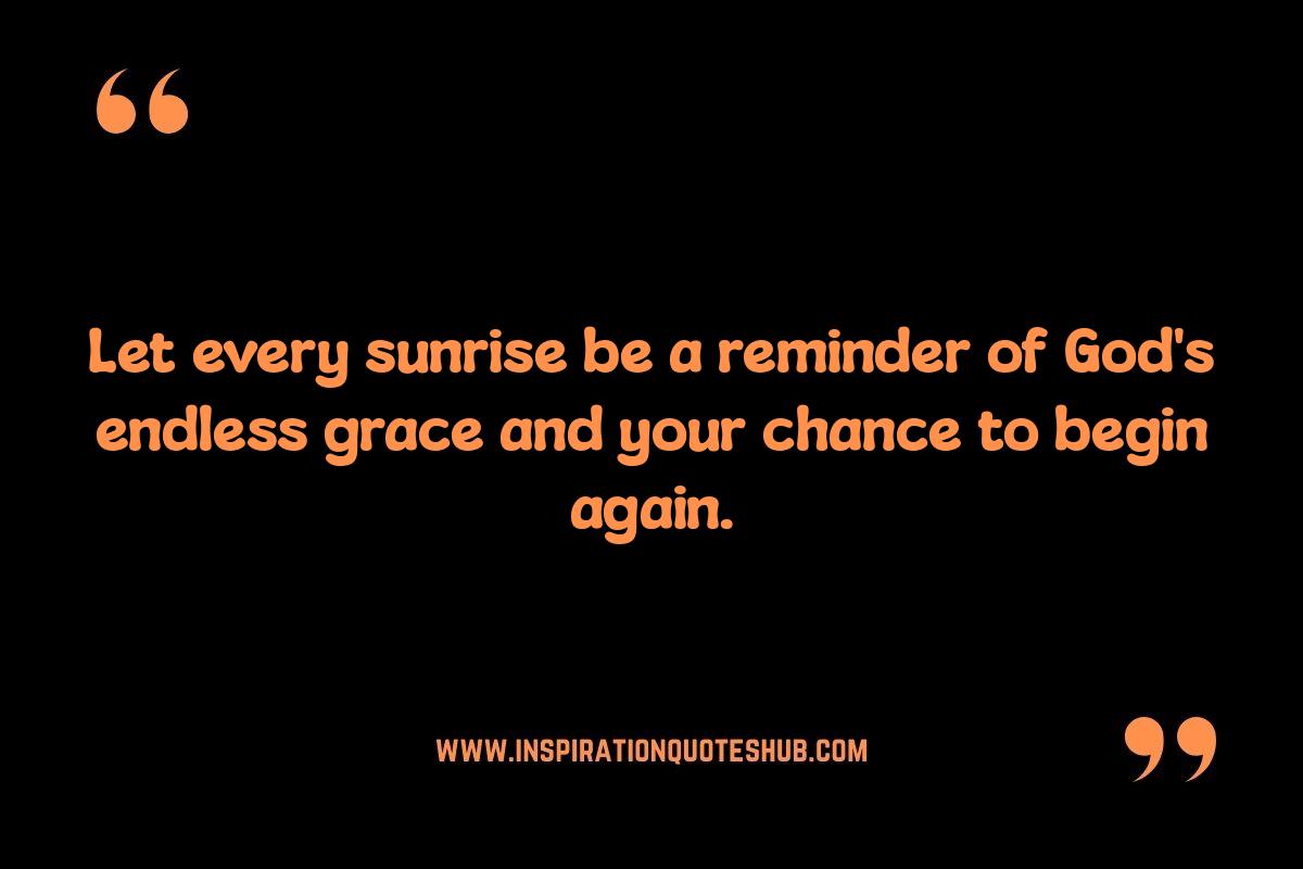 God's Motivational Quotes: Embracing Fresh Starts God's Motivational Quotes: Embracing Fresh Starts
