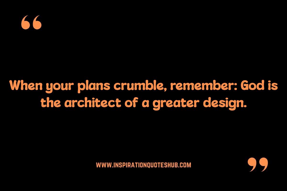 God's Plan Quotes: Inspiration for Difficult Times God's Plan Quotes: Inspiration for Difficult Times