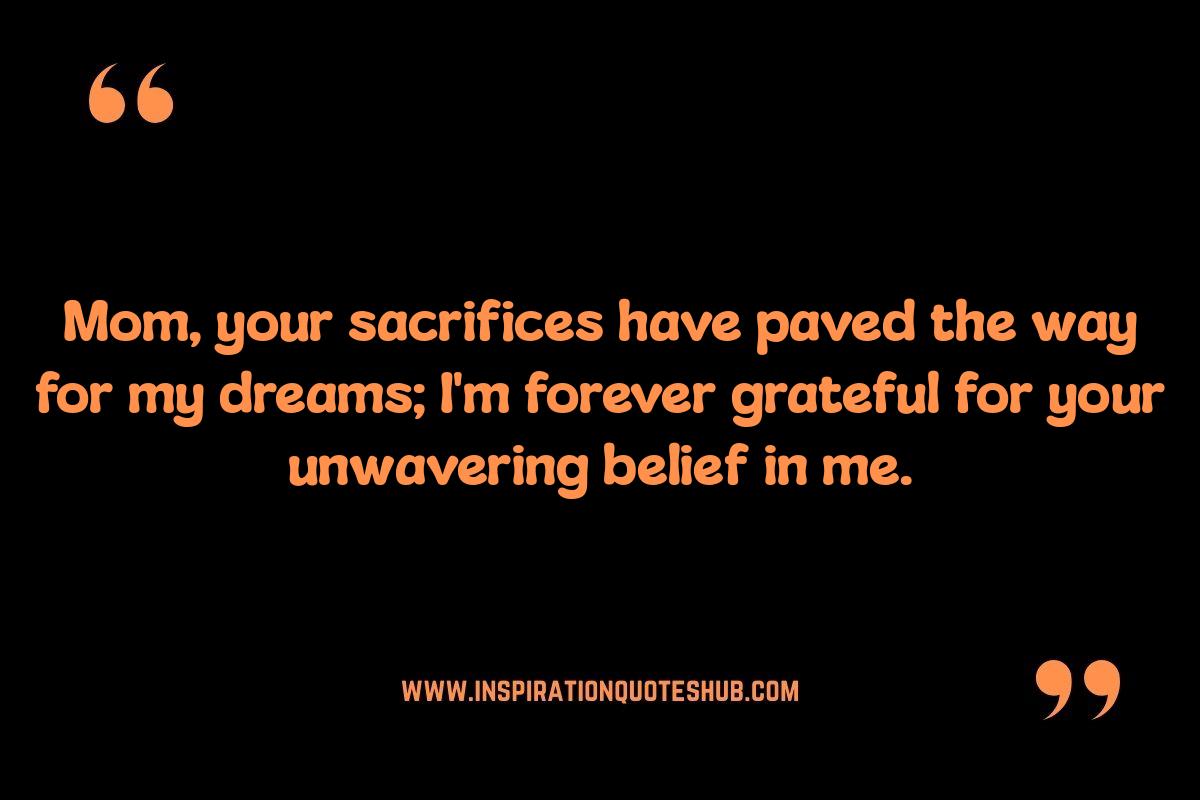 Grateful Daughter to Mom Quotes: Acknowledging Sacrifices Grateful Daughter to Mom Quotes: Acknowledging Sacrifices