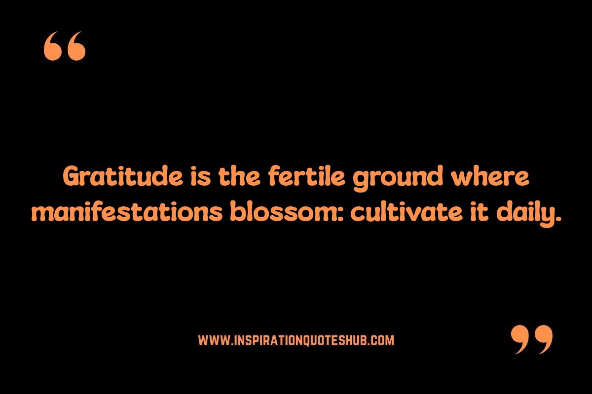 Gratitude to Manifest Quotes: Unlocking Abundance Gratitude to Manifest Quotes: Unlocking Abundance