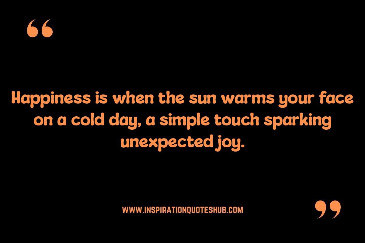 Happiness Is When Quotes: Reflecting on Moments of Pure Bliss Happiness Is When Quotes: Reflecting on Moments of Pure Bliss