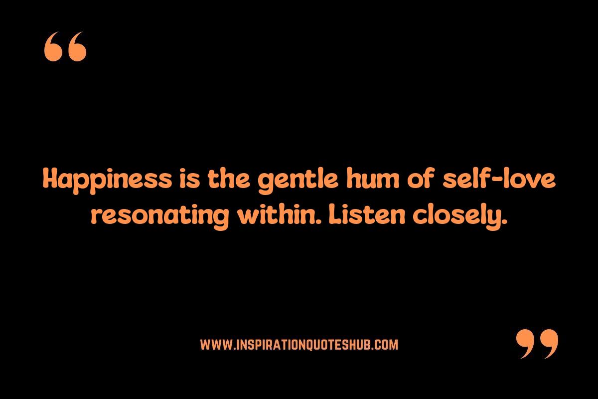Happiness Self Love Quotes: Finding Your Inner Voice Happiness Self Love Quotes: Finding Your Inner Voice