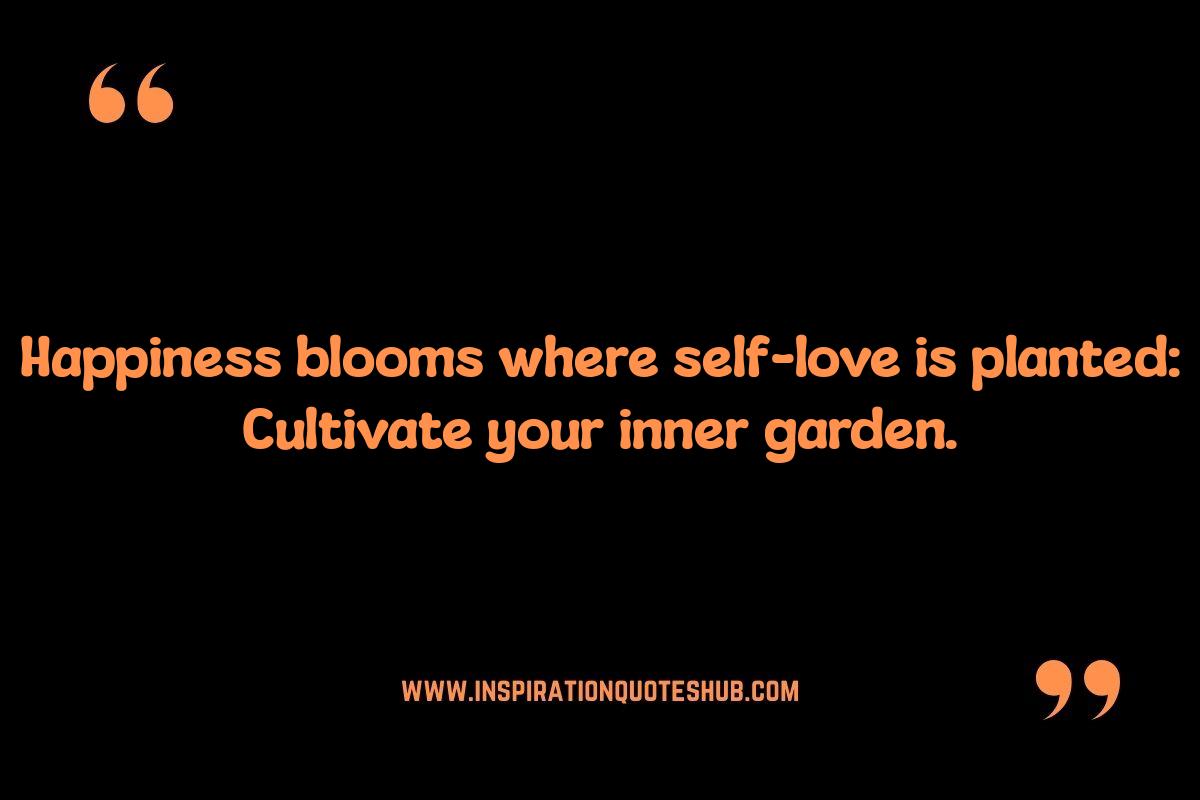 Happiness Self Love Quotes: Prioritizing Your Well-being Happiness Self Love Quotes: Prioritizing Your Well-being